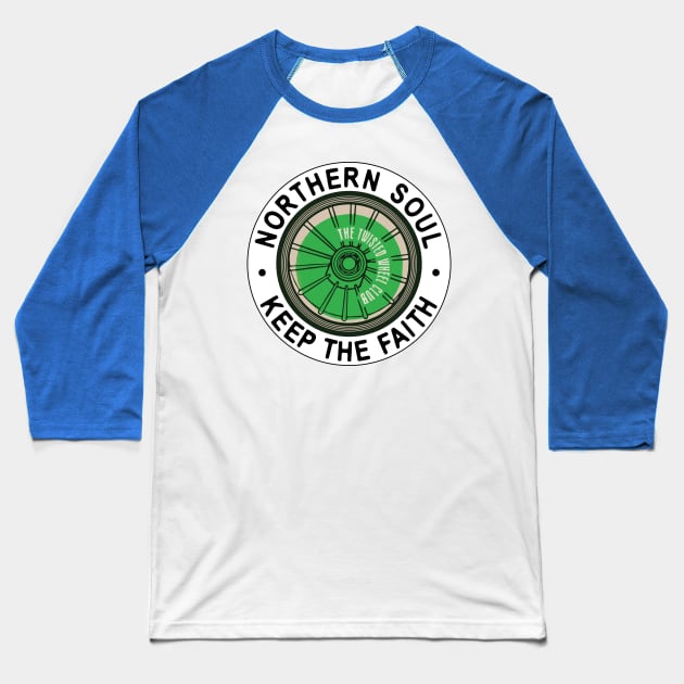 Northern Soul Badges Twisted Wheel Manchester Keep The Faith Baseball T-Shirt by Surfer Dave Designs